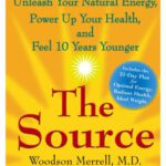 خرید و دانلود نسخه کامل کتاب The Source: Unleash Your Natural Energy, Power Up Your Health, and Feel 10 Years Younger