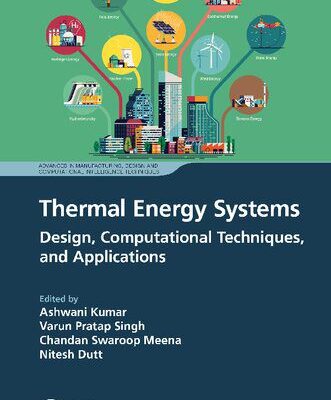 خرید و دانلود نسخه کامل کتاب Thermal Energy Systems: Design, Computational Techniques, and Applications
