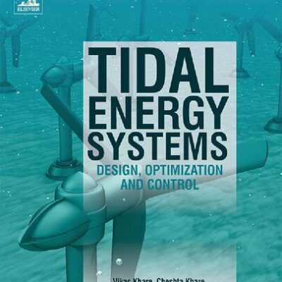 خرید و دانلود نسخه کامل کتاب Tidal Energy Systems: Design, Optimization and Control