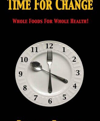 خرید و دانلود نسخه کامل کتاب Time For Change: Whole Foods For Whole Health!