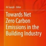 خرید و دانلود نسخه کامل کتاب Towards Net Zero Carbon Emissions in the Building Industry