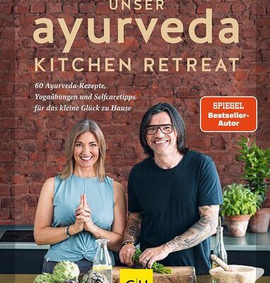 خرید و دانلود نسخه کامل کتاب Unser Ayurveda Kitchen Retreat : 60 Ayurveda-Rezepte, Yogaübungen und Selfcaretipps für das kleine Glück zu Hause