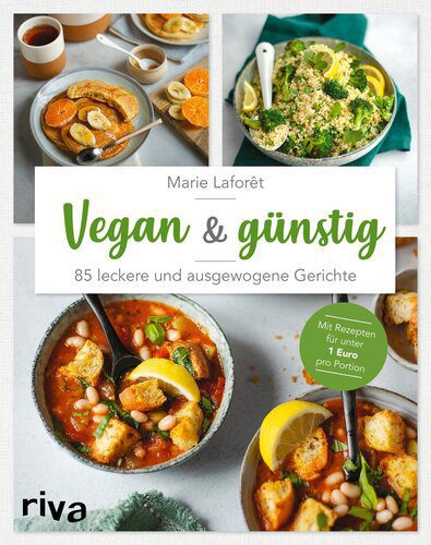 خرید و دانلود نسخه کامل کتاب Vegan & günstig : 85 leckere und ausgewogene Gerichte. Mit Rezepten für unter 1 Euro pro Portion_694cfe7acefba.jpeg خرید و دانلود نسخه کامل کتاب Vegan & günstig : 85 leckere und ausgewogene Gerichte. Mit Rezepten für unter 1 Euro pro Portion