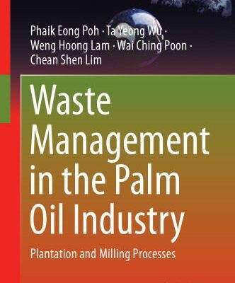 خرید و دانلود نسخه کامل کتاب Waste Management in the Palm Oil Industry: Plantation and Milling Processes