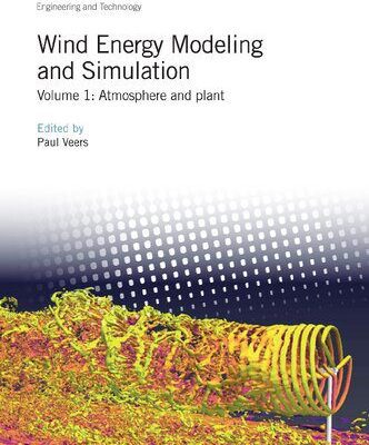 خرید و دانلود نسخه کامل کتاب Wind Energy Modeling and Simulation: Atmosphere and plant