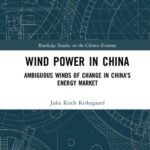 خرید و دانلود نسخه کامل کتاب Wind Power in China: Ambiguous Winds of Change in China’s Energy Market