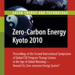 خرید و دانلود نسخه کامل کتاب Zero-Carbon Energy Kyoto 2010: Proceedings of the Second International Symposium of Global COE Program “Energy Science in the Age of Global Warming—Toward CO2 Zero-emission Energy System”