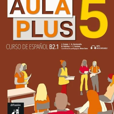 خرید و دانلود نسخه کامل کتاب Aula Plus 5 - B2.1 کتاب دانش آموز به همراه فایل صوتی + کتاب کار به همراه فایل صوتی و ویدیو