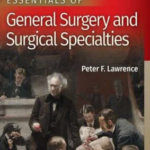 خرید و دانلود نسخه کامل ضروریات جراحی لاورنس 2019 ویرایش 6 Essentials of General Surgery and Surgical Specialties 6th