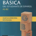 خرید و دانلود نسخه کامل کتاب Gramatica basica A1-B1 کتاب دانش آموز به همراه تمرینات اضافه