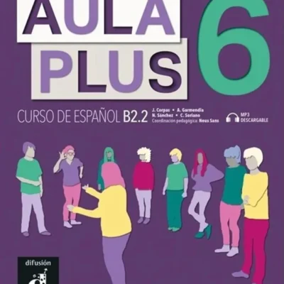 خرید و دانلود نسخه کامل کتاب Aula Plus 6 - B2.2 کتاب دانش آموز به همراه فایل صوتی + کتاب کار به همراه فایل صوتی و ویدیو