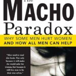 خرید و دانلود نسخه کامل کتاب The Macho Paradox: Why Some Men Hurt Women and How All Men Can Help — Jackson Katz