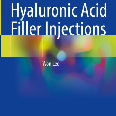 دانلود کتاب Advances in Hyaluronic Acid Filler Injections 2024th Edition