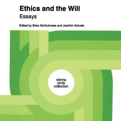 دانلود کتاب Ethics and the Will: Essays (Vienna Circle Collection, 21)