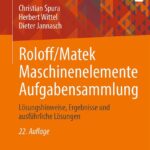 دانلود کتاب Roloff/Matek Maschinenelemente Aufgabensammlung: Lösungshinweise, Ergebnisse und ausführliche Lösungen 22