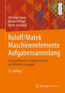 دانلود کتاب Roloff/Matek Maschinenelemente Aufgabensammlung: Lösungshinweise, Ergebnisse und ausführliche Lösungen 22