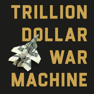 خرید و دانلود نسخه کامل کتاب The Trillion Dollar War Machine: How Runaway Military Spending Drives America into Foreign Wars and Bankrupts Us at Home by William D Hartung