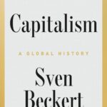 خرید و دانلود نسخه کامل کتاب Capitalism: A Global History by Sven Beckert
