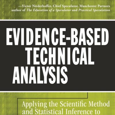 دانلود کتاب Evidence-Based Technical Analysis: Applying the Scientific Method and Statistical Inference to Trading Signals