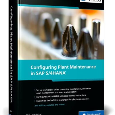 دانلود کتاب Configuring Plant Maintenance in SAP S/4HANA (Second Edition) (SAP PRESS) 2nd Enlarged ed. Edition