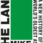 خرید و دانلود نسخه کامل کتاب The Land Trap: A New History of the World’s Oldest Asset by Mike Bird