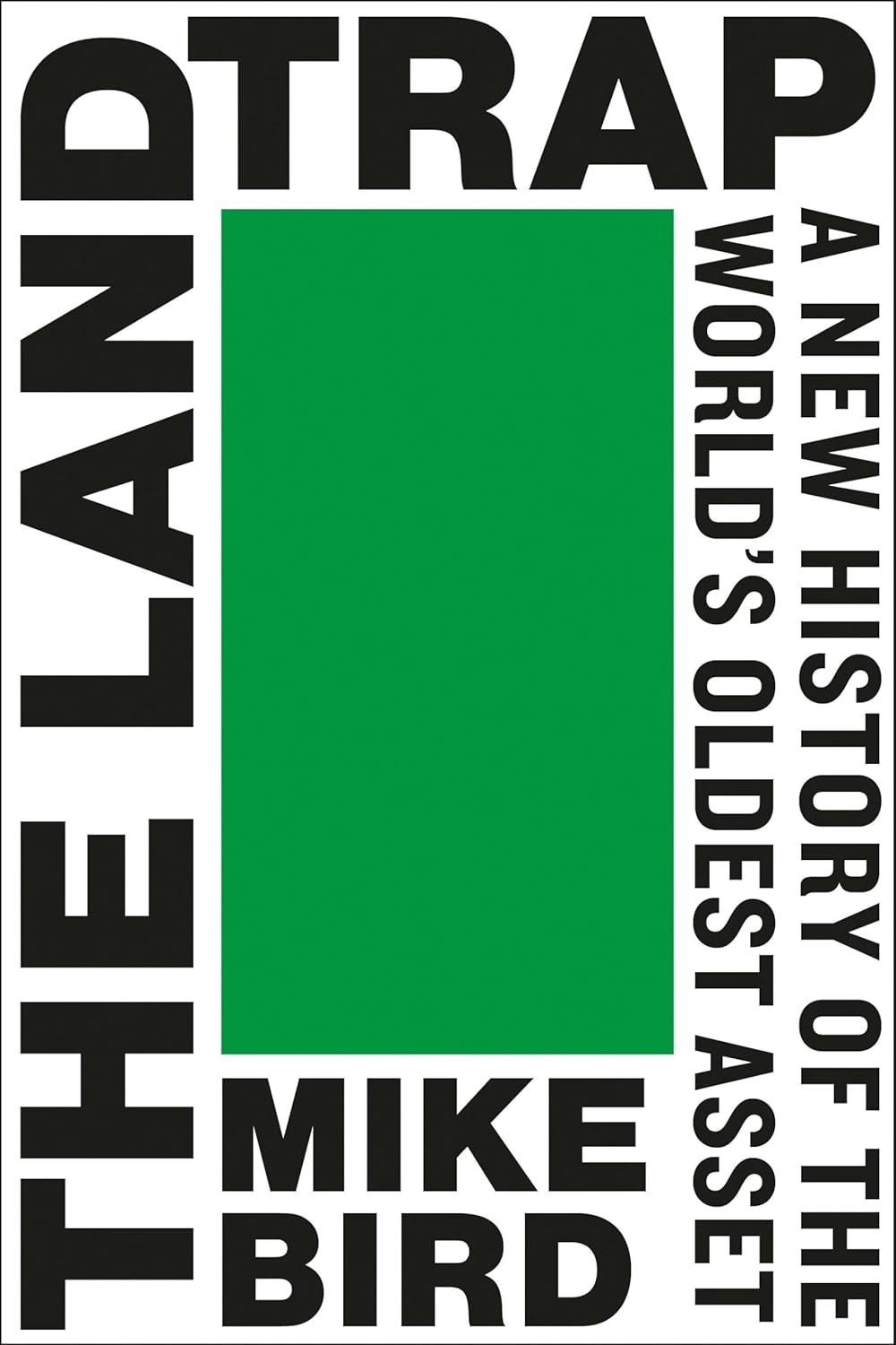 71RMTkDyUUL._SL1500_ خرید و دانلود نسخه کامل کتاب The Land Trap: A New History of the World’s Oldest Asset by Mike Bird - تصویر 1