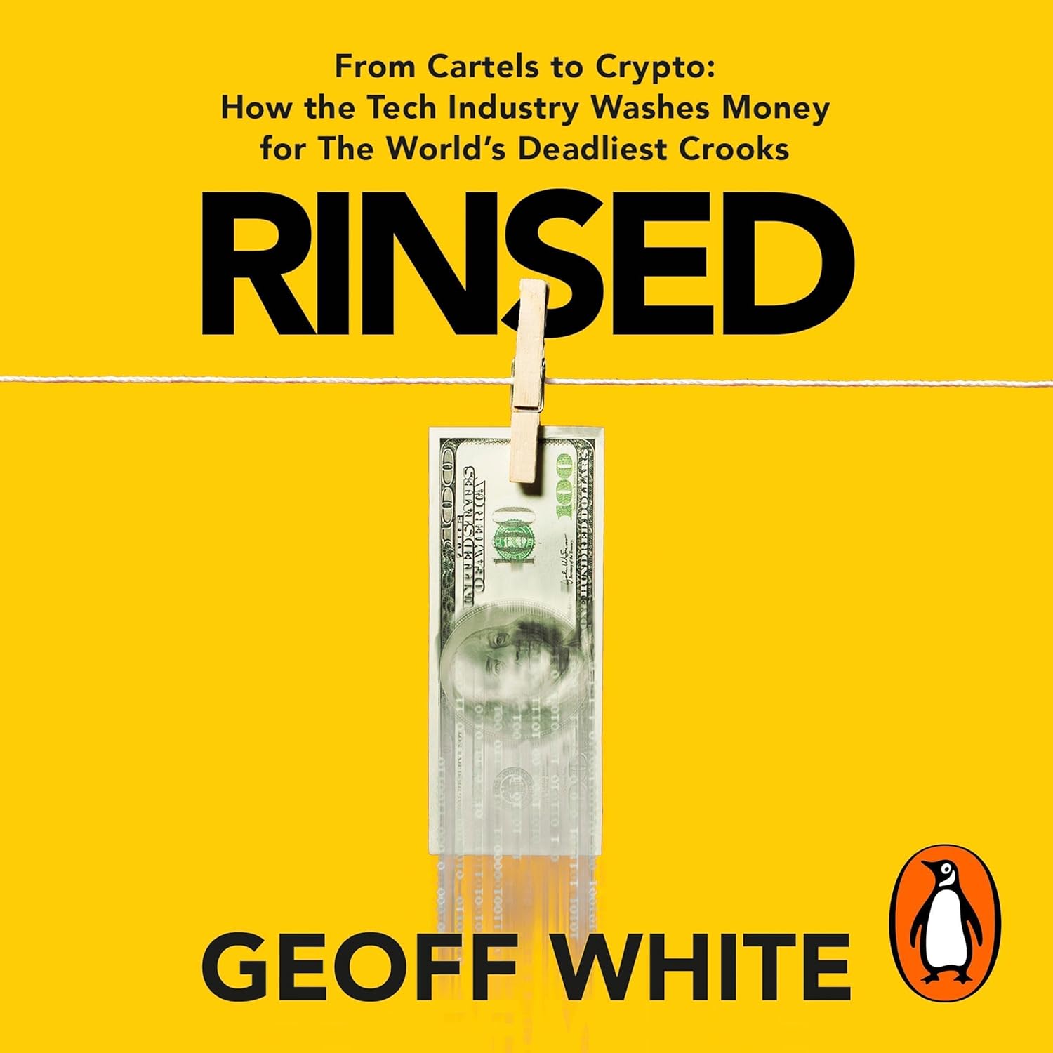 71Se0-PFzTL._SL1500_ خرید و دانلود نسخه کامل کتاب Rinsed: From Cartels to Crypto: How the Tech Industry Washes Money for the World’s Deadliest Crooks by Geoff White - تصویر 1