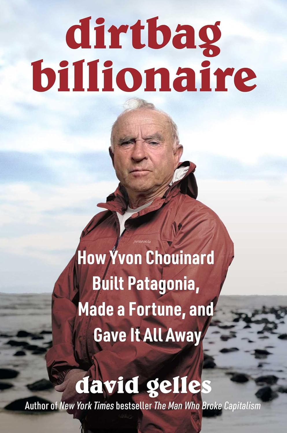 71xhlJmwvVL._SL1500_ خرید و دانلود نسخه کامل کتاب Dirtbag Billionaire: How Yvon Chouinard Built Patagonia, Made a Fortune, and Gave It All Away by David Gelles - تصویر 1