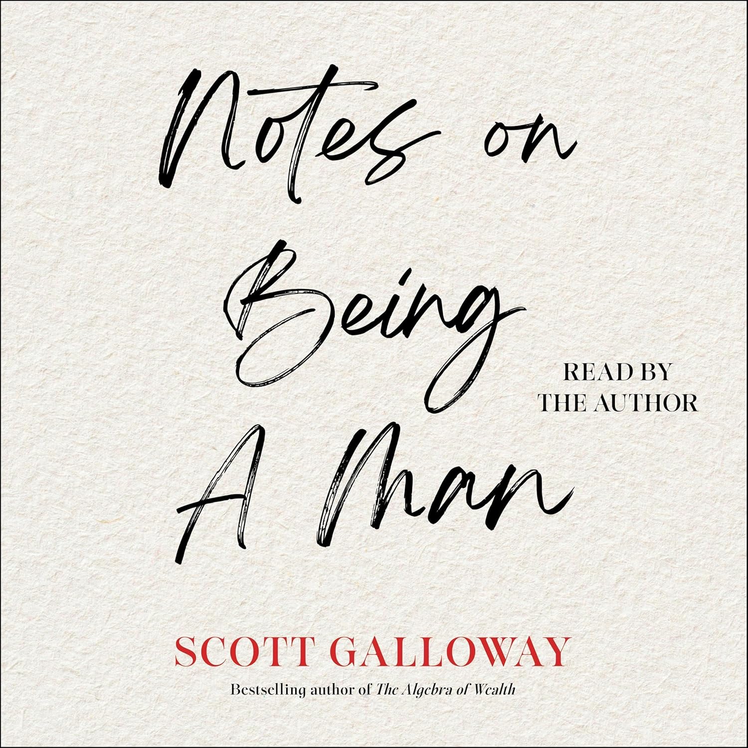 91WEtFgPAGL._SL1500_ خرید و دانلود نسخه کامل کتاب Notes on Being a Man by Scott Galloway - تصویر 1