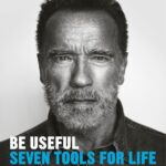 خرید و دانلود نسخه کامل کتاب Be Useful: Seven Tools for Life by Arnold Schwarzenegger