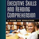 خرید و دانلود نسخه کامل کتاب Executive Skills and Reading Comprehension: A Guide for Educators - Epub + Convrted Pdf