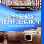 خرید و دانلود نسخه کامل کتاب Commercial Refrigeration for Air Conditioning Technicians, 4th Edition