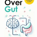 خرید و دانلود نسخه کامل کتاب Mind Over Gut: How Self-Hypnosis and Hypnotherapy Can Help Manage IBS Symptoms, Improve Gut Health, and Enhance the Gut-Brain Connection. Includes a Powerful Hypnosis Script - Epub + Converted Pdf