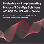 خرید و دانلود نسخه کامل کتاب Designing and Implementing Microsoft DevOps Solutions AZ 400 Certification Guide (Early Access)