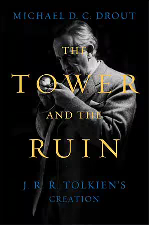 ntWiF6L8LveK8tcOtTEl306u9EmyW5Zx خرید و دانلود نسخه کامل کتاب The Tower and the Ruin: J.R.R. Tolkien's Creation - تصویر 1