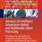 خرید و دانلود نسخه کامل کتاب Advances in Intelligent Information Hiding and Multimedia Signal Processing: Proceedings of the 20th IIHMSP 2024