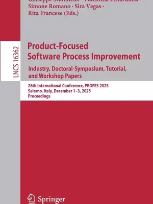 خرید و دانلود نسخه کامل کتاب Product-Focused Software Process Improvement. Industry, Doctoral-Symposium, Tutorial, and Workshop Papers