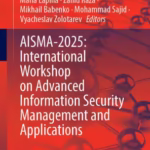 خرید و دانلود نسخه کامل کتاب AISMA-2025: International Workshop on Advanced Information Security Management and Applications