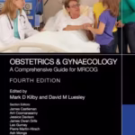 خرید و دانلود نسخه کامل کتاب Obstetrics & Gynaecology: A Comprehensive Guide for MRCOG, 4th Edition