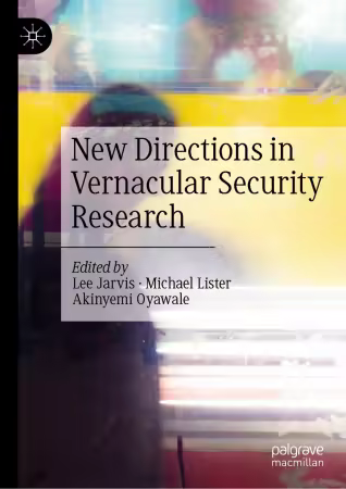 th_uq6gPLEpMtGOD5D4MizDE7F4w09XzjX5 خرید و دانلود نسخه کامل کتاب New Directions in Vernacular Security Research - تصویر 1