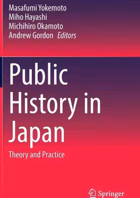 خرید و دانلود نسخه کامل کتاب Public History in Japan