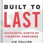 خرید و دانلود نسخه کامل کتاب Built to Last: Successful Habits of Visionary Companies (Good to Great Book 2) by Jim Collins PDF