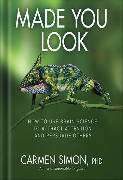 225-New-PNG-Version-1 خرید و دانلود نسخه کامل کتاب Made You Look: How to Use Brain Science to Attract Attention and Persuade Others by Carmen Simon PDF - تصویر 1