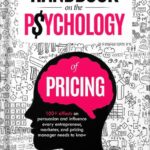 خرید و دانلود نسخه کامل کتاب Handbook on the Psychology of Pricing: 100+ effects on persuasion and influence every entrepreneur, marketer, and pricing manager needs to know by Dr. Markus Husemann-Kopetzky PDF