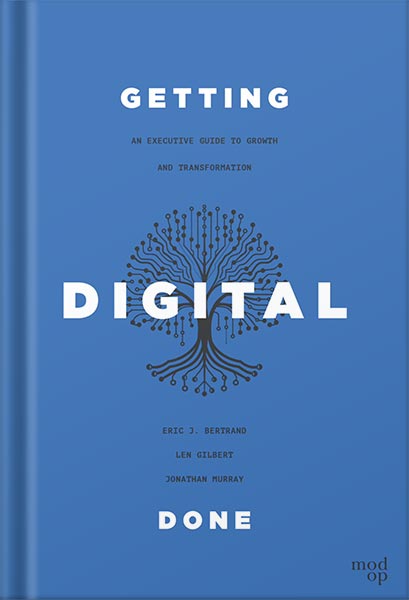 225-New-PNG-Version-101 خرید و دانلود نسخه کامل کتاب Getting Digital Done: An Executive Guide to Growth and Transformation by Eric J. Bertrand PDF - تصویر 1