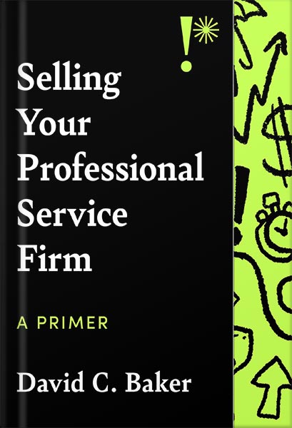 225-New-PNG-Version-103 خرید و دانلود نسخه کامل کتاب Selling Your Professional Service Firm: A Primer by David C. Baker PDF - تصویر 1