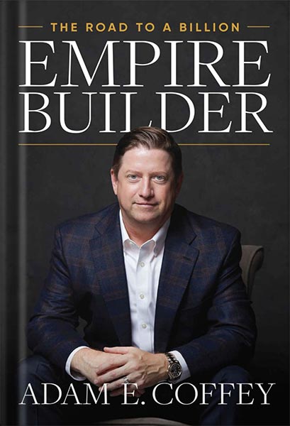225-New-PNG-Version-105 خرید و دانلود نسخه کامل کتاب Empire Builder: The Road to a Billion by Adam Coffey PDF - تصویر 1