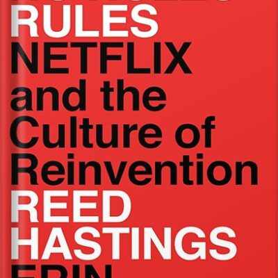 خرید و دانلود نسخه کامل کتاب No Rules Rules: Netflix and the Culture of Reinvention by Reed Hastings PDF