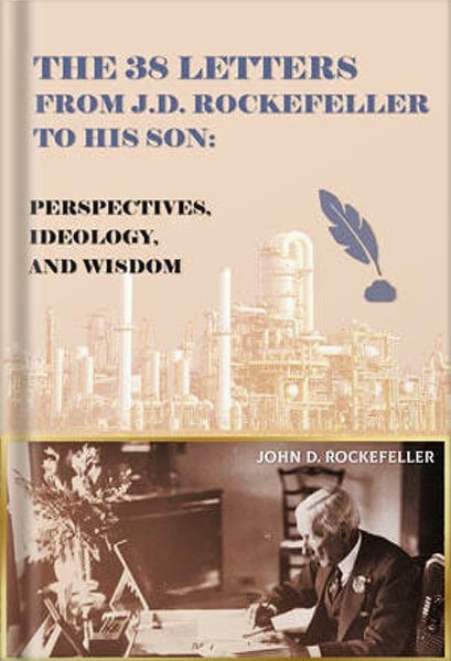225-New-PNG-Version-11 خرید و دانلود نسخه کامل کتاب The 38 Letters from J.D. Rockefeller to his son: Perspectives, Ideology, and Wisdom by J. D. Rockefeller PDF - تصویر 1