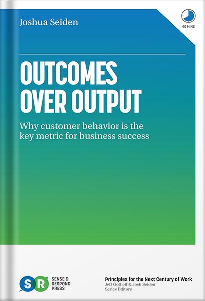225-New-PNG-Version-12 خرید و دانلود نسخه کامل کتاب Outcomes Over Output: Why customer behavior is the key metric for business success by Josh Seiden PDF - تصویر 1